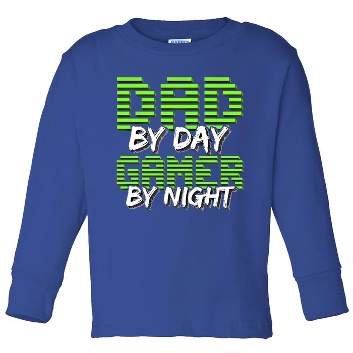 Dad By Day Gamer By Night Fathers Day Video Gamer Gift Gift Toddler Long Sleeve Shirt