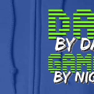 Dad By Day Gamer By Night Fathers Day Video Gamer Gift Gift Full Zip Hoodie