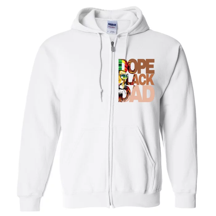 Dope Black Dad Juneteenth Father's Day Black Man king Full Zip Hoodie