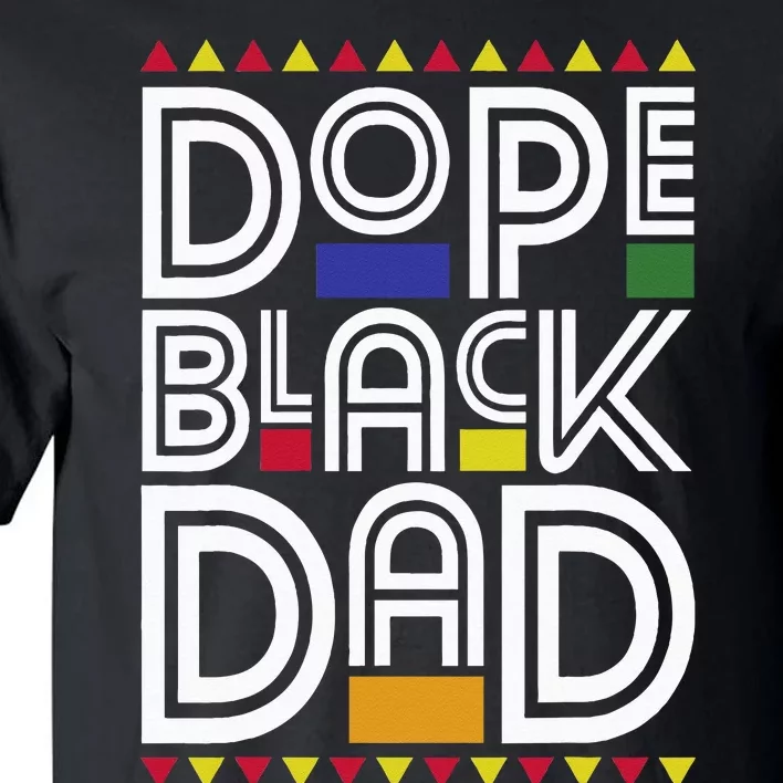 Dope Black Dad Black History Month Juneteenth 1865 Tall T-Shirt