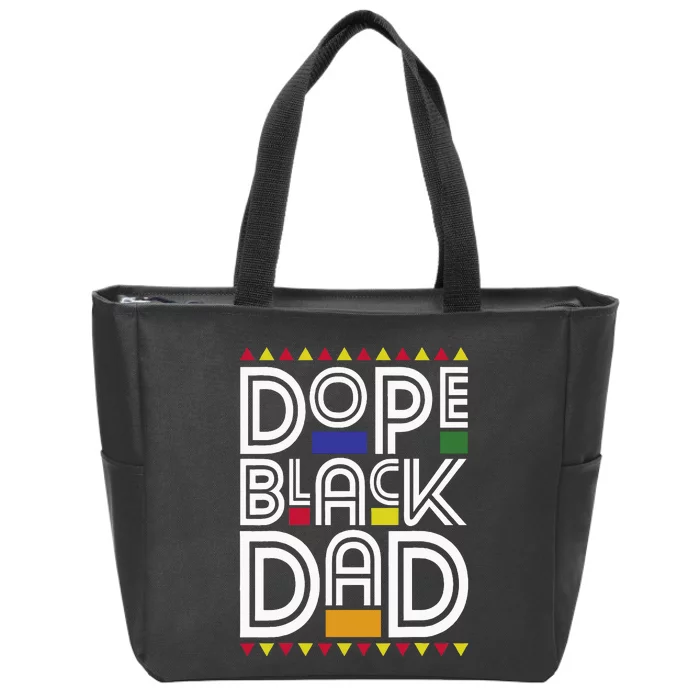 Dope Black Dad Black History Month Juneteenth 1865 Zip Tote Bag