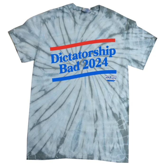 Dictatorship Bad Tie-Dye T-Shirt