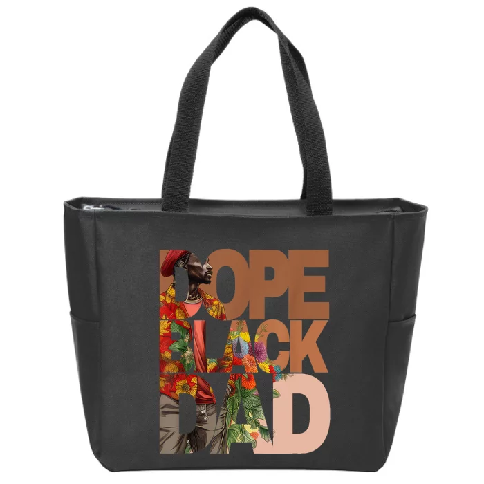 Dope Black Dad Juneteenth Black History Month Pride Fathers Zip Tote Bag