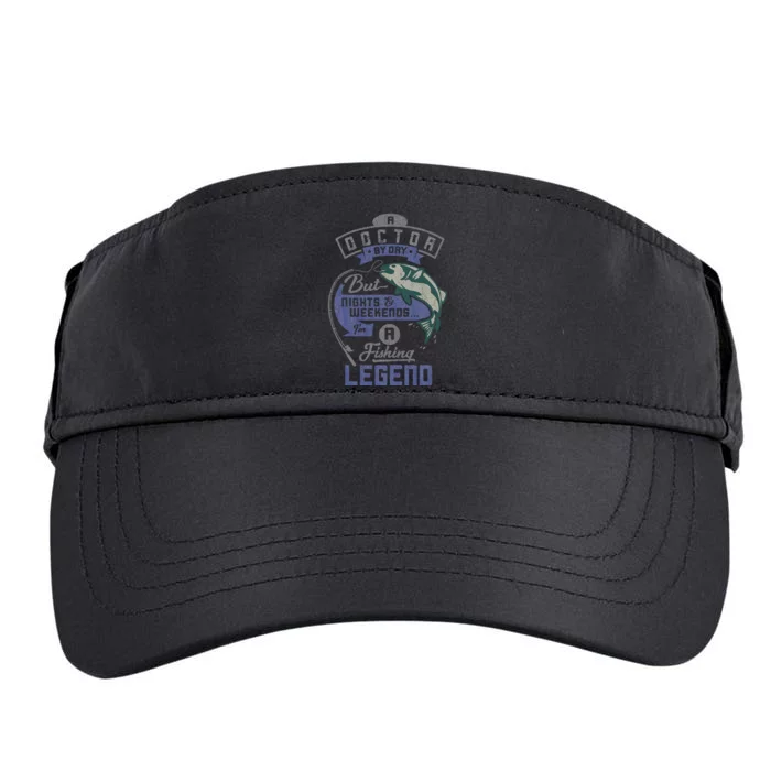 Doctor By Day Weekends Fishing Legend Birthday Gift Adult Drive Performance Visor