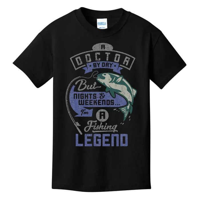 Doctor By Day Weekends Fishing Legend Birthday Gift Kids T-Shirt