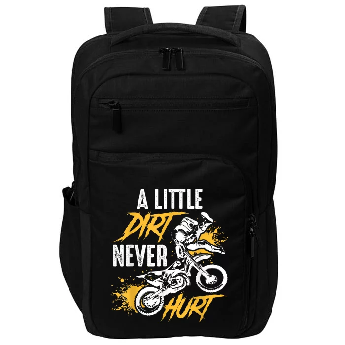 Dirt Bike Dirt Never Hurt Motocross Impact Tech Backpack