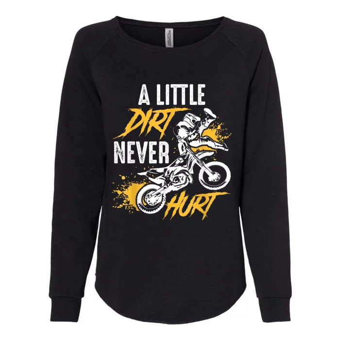 Dirt Bike Dirt Never Hurt Motocross Womens California Wash Sweatshirt