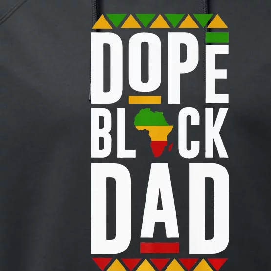 Dope Black Dad Black History Melanin Black Pride Performance Fleece Hoodie