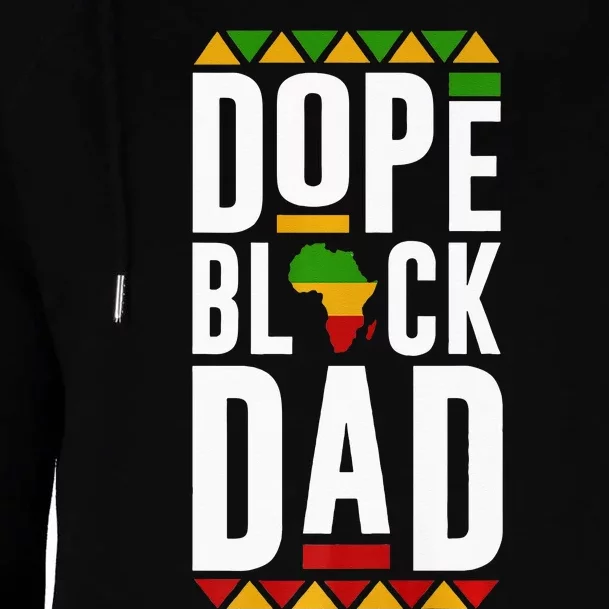 Dope Black Dad Black History Melanin Black Pride Womens Funnel Neck Pullover Hood