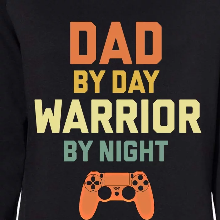 Dad By Day Warrior By Night Gamer Dad Gift Womens California Wash Sweatshirt