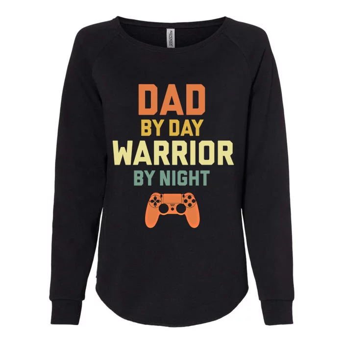 Dad By Day Warrior By Night Gamer Dad Gift Womens California Wash Sweatshirt