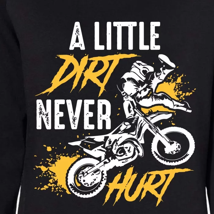 Dirt Bike Dirt Never Hurt Motocross Womens California Wash Sweatshirt