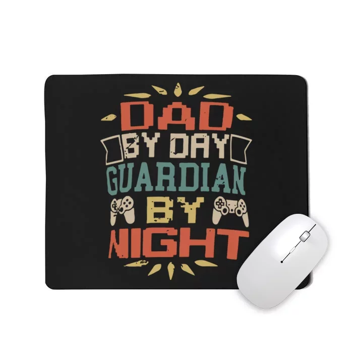 Dad By Day Guardian By Night Mousepad