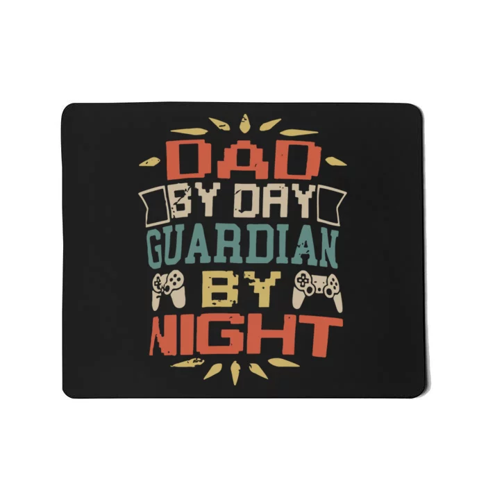 Dad By Day Guardian By Night Mousepad