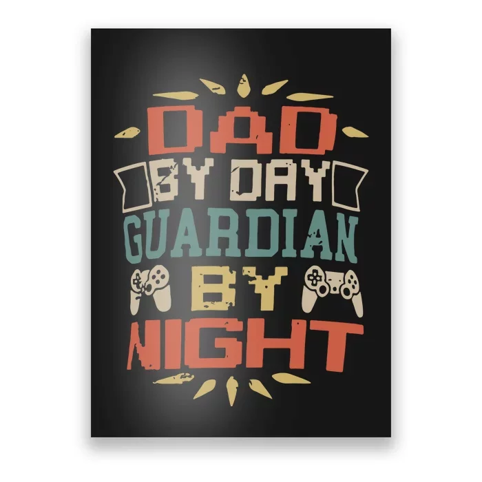 Dad By Day Guardian By Night Poster