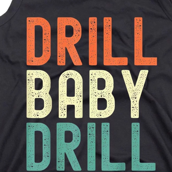 Drill Baby Drill Trump 2024 Tank Top