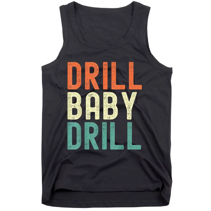 Drill Baby Drill Trump 2024 Tank Top