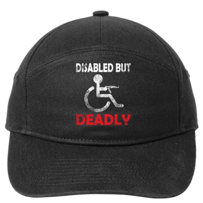 Disabled But Deadly Funny 7-Panel Snapback Hat