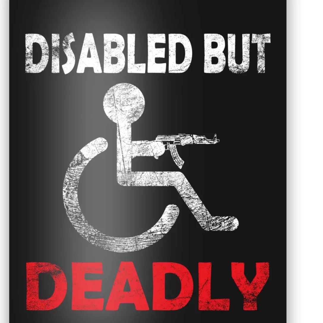 Disabled But Deadly Funny Poster