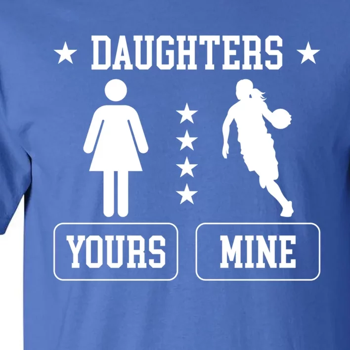 Daughters Basketball Dad Of A Basketball Player Father Cute Gift Tall T-Shirt