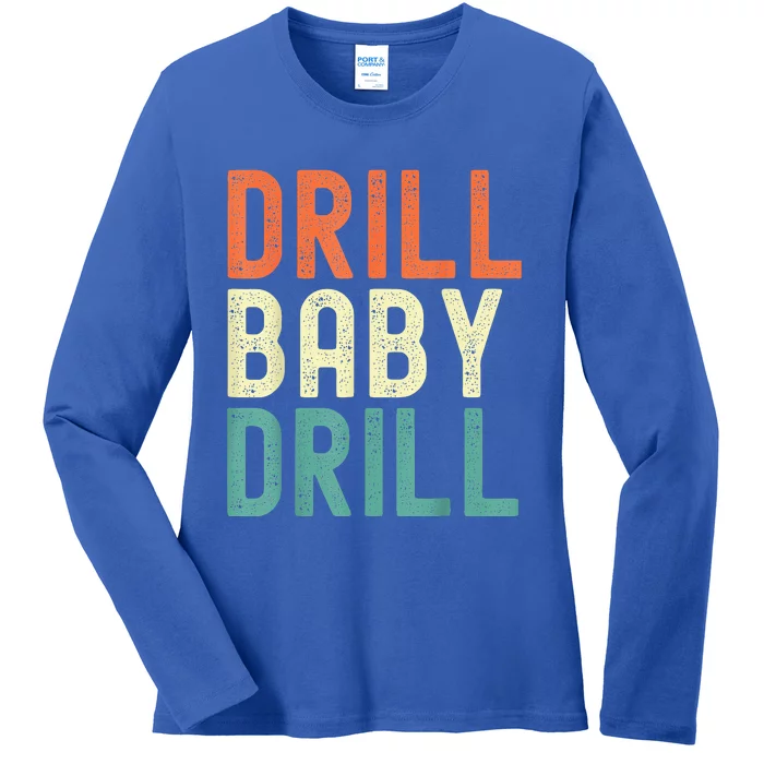 Drill Baby Drill Trump 2024 Ladies Long Sleeve Shirt