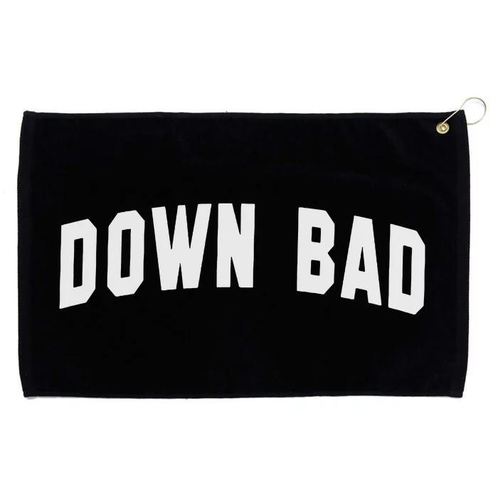 Down Bad Grommeted Golf Towel