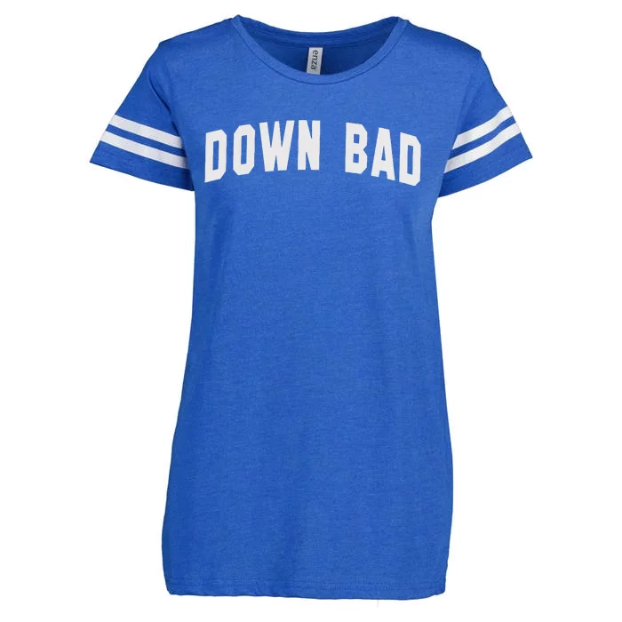 Down Bad Enza Ladies Jersey Football T-Shirt