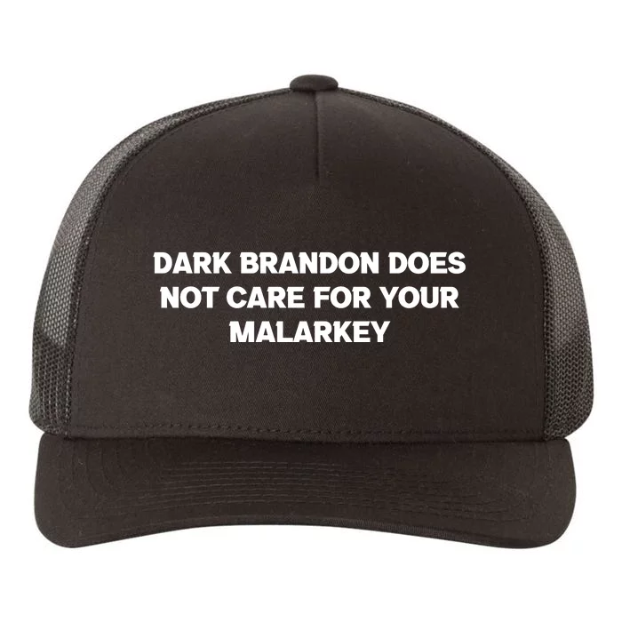 Dark Brandon Does Not Care For Your Malarkey Yupoong Adult 5-Panel Trucker Hat