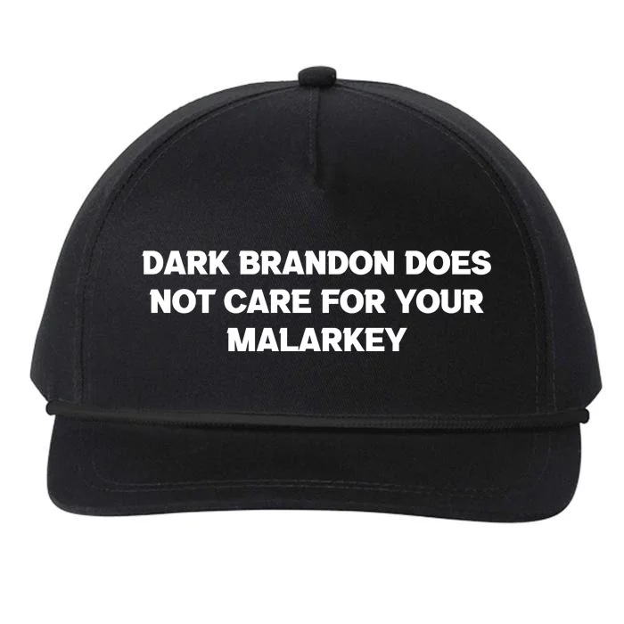 Dark Brandon Does Not Care For Your Malarkey Snapback Five-Panel Rope Hat