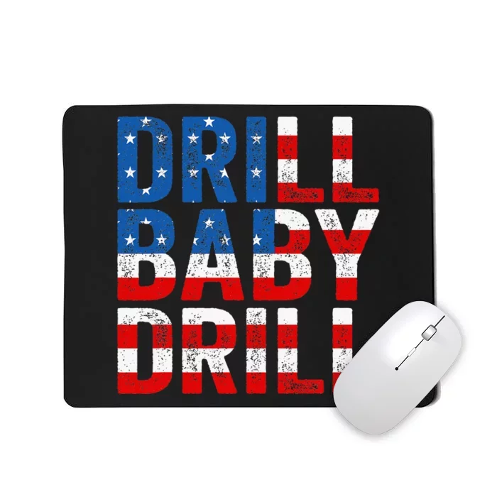 Drill Baby Drill Trump 2024 4th Of July Political Mousepad