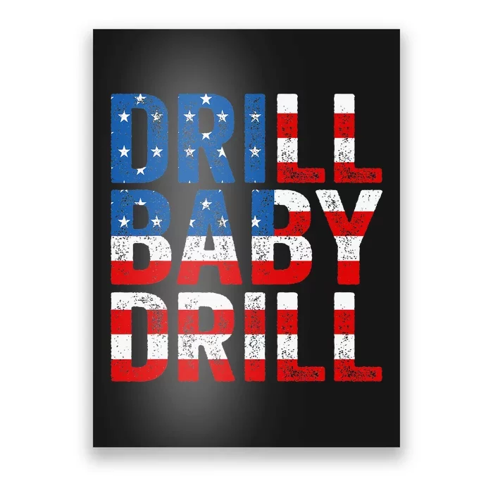 Drill Baby Drill Trump 2024 4th Of July Political Poster