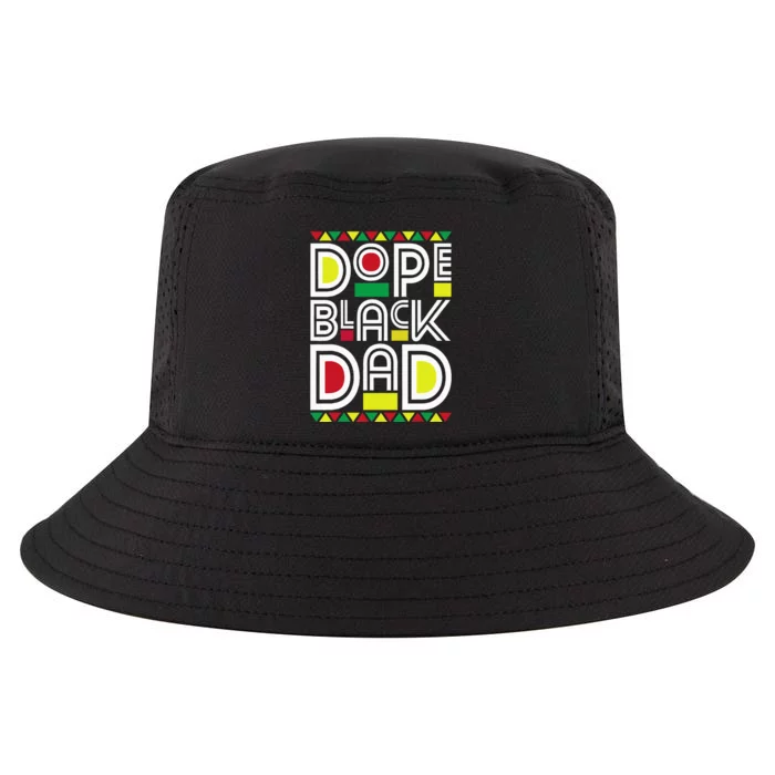 Dope Black Dad Black History Month Juneteenth 1865 Cool Comfort Performance Bucket Hat