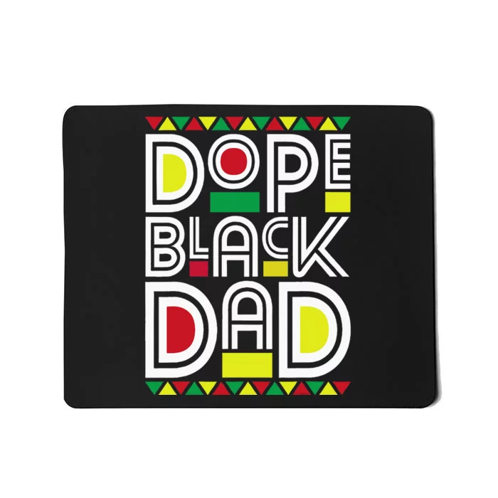 Dope Black Dad Black History Month Juneteenth 1865 Mousepad