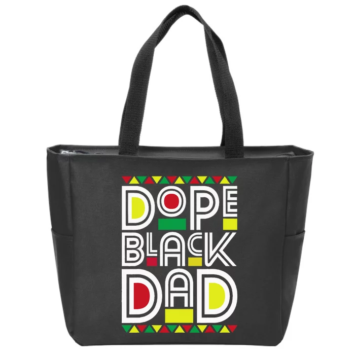 Dope Black Dad Black History Month Juneteenth 1865 Zip Tote Bag