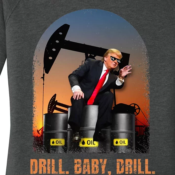 Drill Baby Drill Trump Rig Oil Women's Perfect Tri Tunic Long Sleeve Shirt