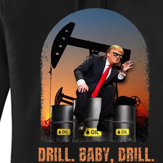 Drill Baby Drill Trump Rig Oil Women's Pullover Hoodie