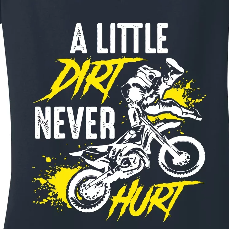 Dirt Bike Dirt Never Hurt Motocross Women's V-Neck T-Shirt