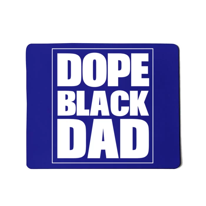 Dope Black Dad Black Fathers Matter 'S Black Afro Meaningful Gift Mousepad