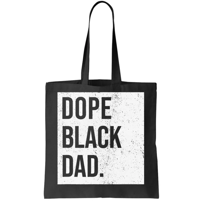 Dope Black Dad Black Fathers Matter Gift For Dads Tote Bag