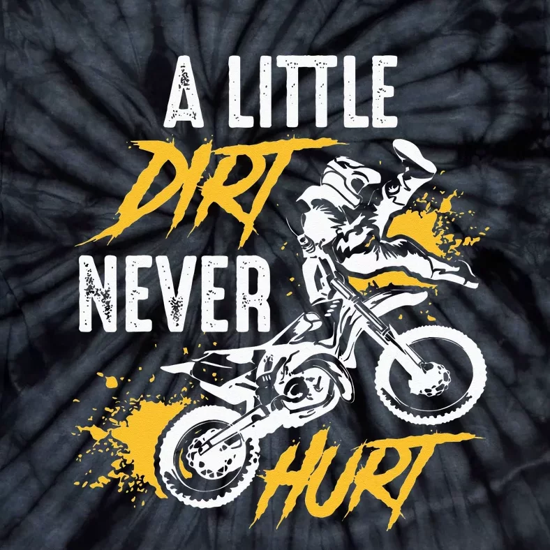 Dirt Bike Dirt Never Hurt Motocross Tie-Dye T-Shirt