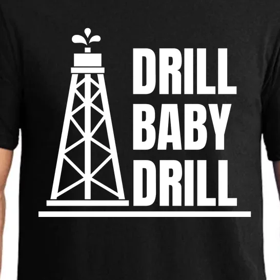 Drill Baby Drill Gas Oil Rig Funny Quote Pajama Set