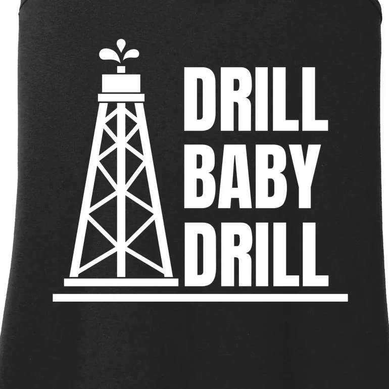 Drill Baby Drill Gas Oil Rig Funny Quote Ladies Essential Tank