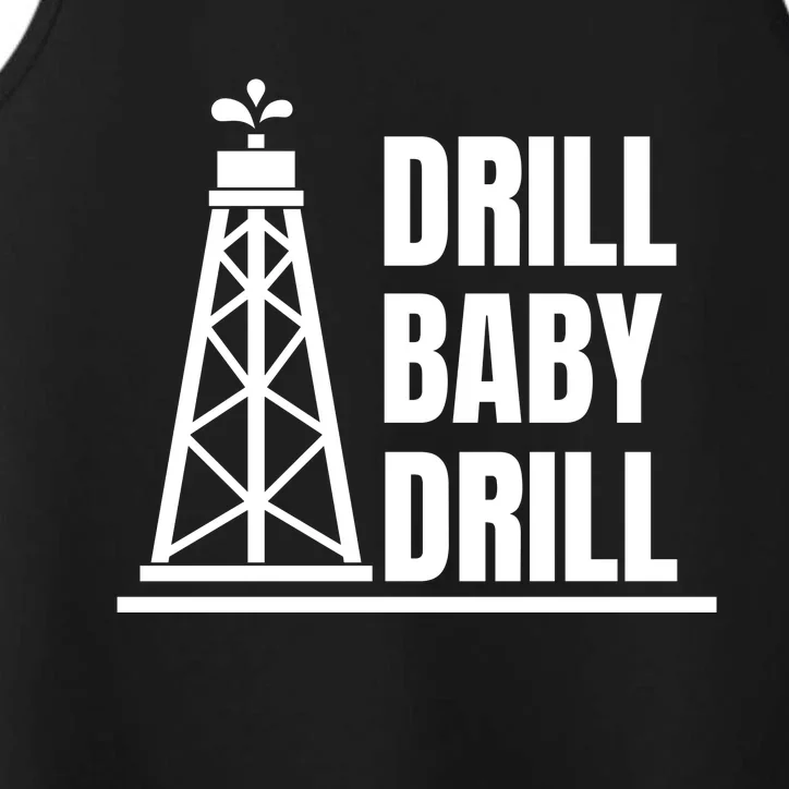 Drill Baby Drill Gas Oil Rig Funny Quote Performance Tank