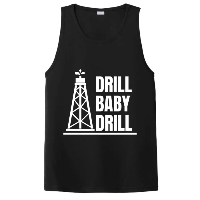 Drill Baby Drill Gas Oil Rig Funny Quote Performance Tank