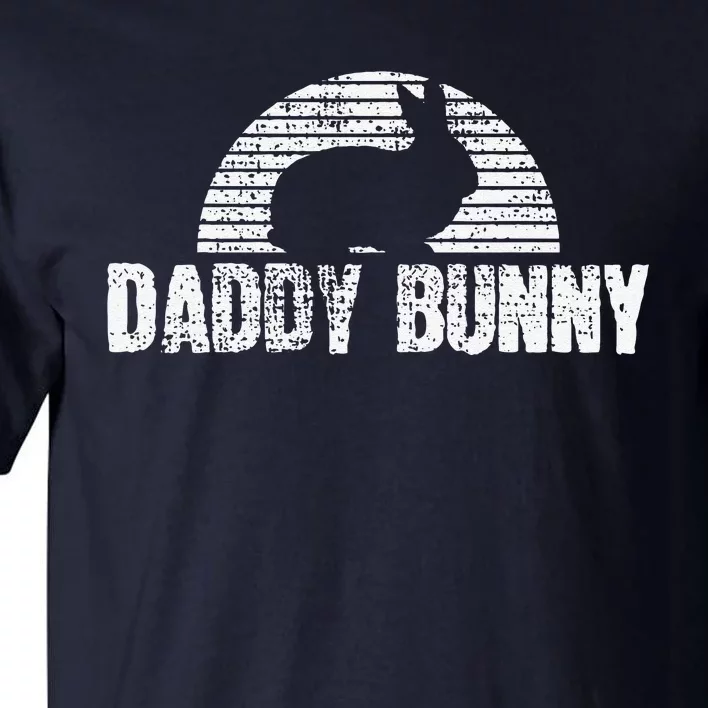 Daddy Bunny Easter Rabbit Gift Fathers Day Tall T-Shirt