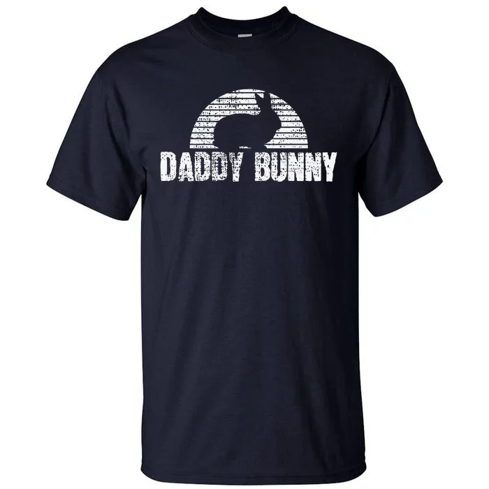 Daddy Bunny Easter Rabbit Gift Fathers Day Tall T-Shirt