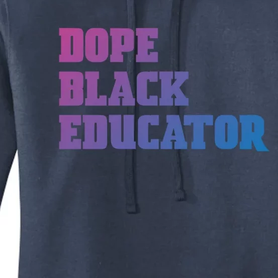 Dope Black Educator Black Pride Afro African Black History Meaningful Gift Women's Pullover Hoodie