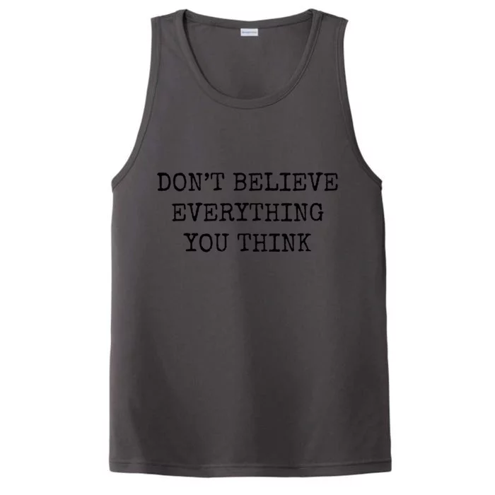 Don’T Believe Everything You Think Performance Tank