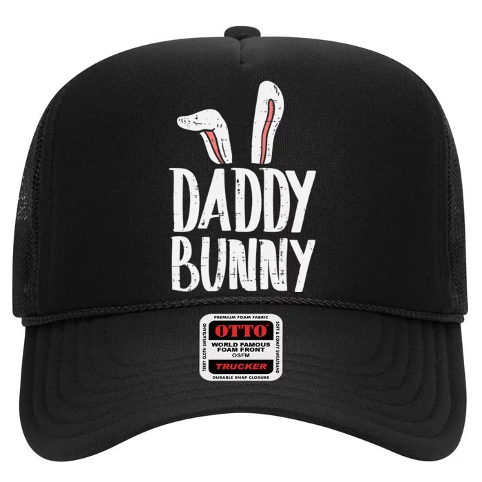 Daddy Bunny Ears Easter Family Matching Dad Father Papa High Crown Mesh Trucker Hat