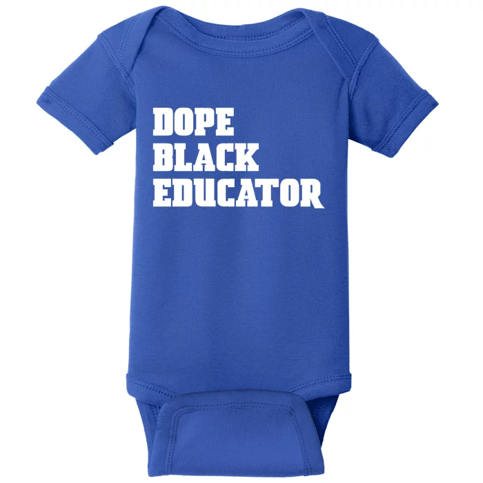 Dope Black Educator Black Pride Afro African Black History Meaningful Gift Baby Bodysuit